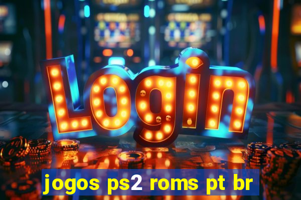 jogos ps2 roms pt br